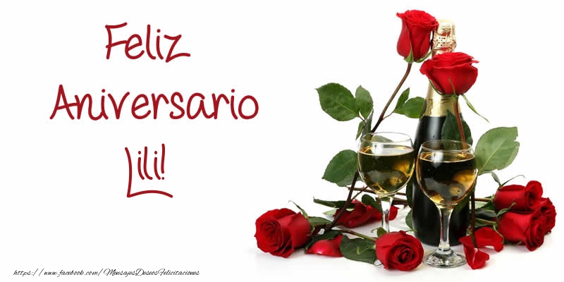 Felicitaciones de aniversario - Champán & Rosas | Feliz Aniversario Lili!