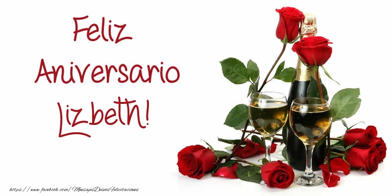 Felicitaciones de aniversario - Champán & Rosas | Feliz Aniversario Lizbeth!