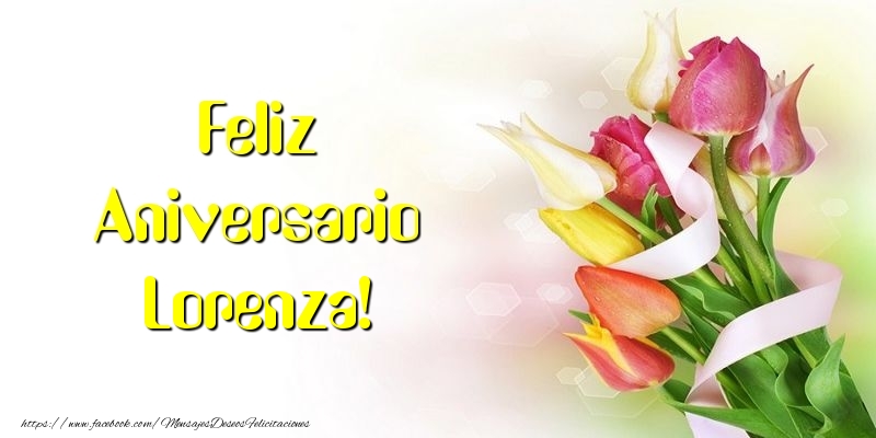 Felicitaciones de aniversario - Flores & Ramo De Flores | Feliz Aniversario Lorenza!