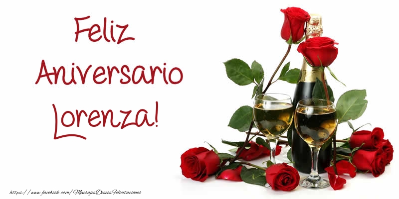 Felicitaciones de aniversario - Champán & Rosas | Feliz Aniversario Lorenza!