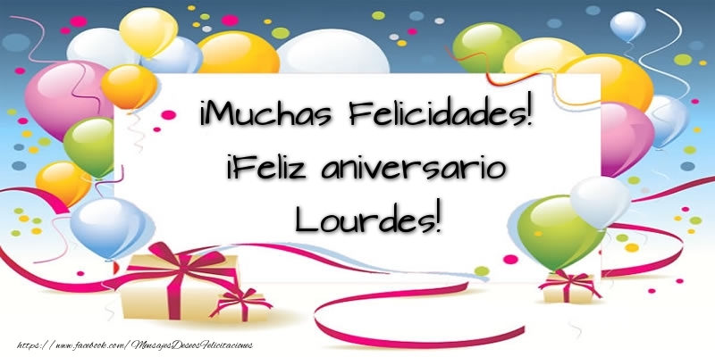Felicitaciones de aniversario - ¡Muchas Felicidades! ¡Feliz aniversario Lourdes!