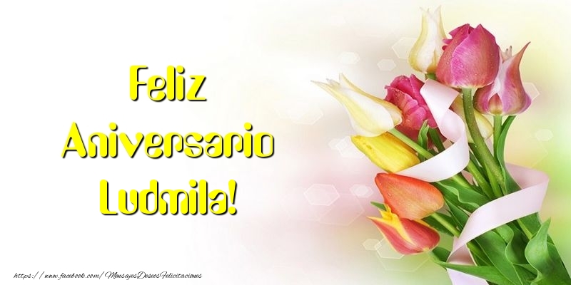 Felicitaciones de aniversario - Flores & Ramo De Flores | Feliz Aniversario Ludmila!