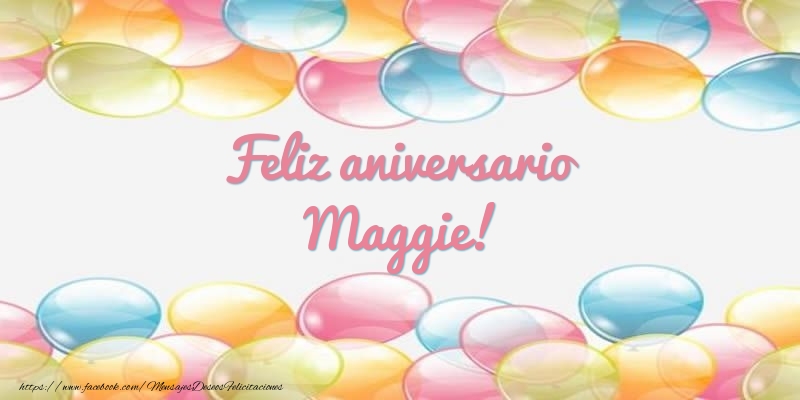 Felicitaciones de aniversario - Feliz aniversario Maggie!