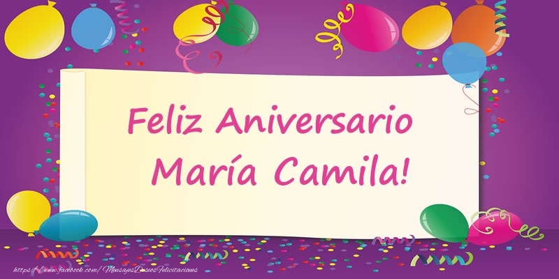 Felicitaciones de aniversario - Globos | Feliz Aniversario María Camila!