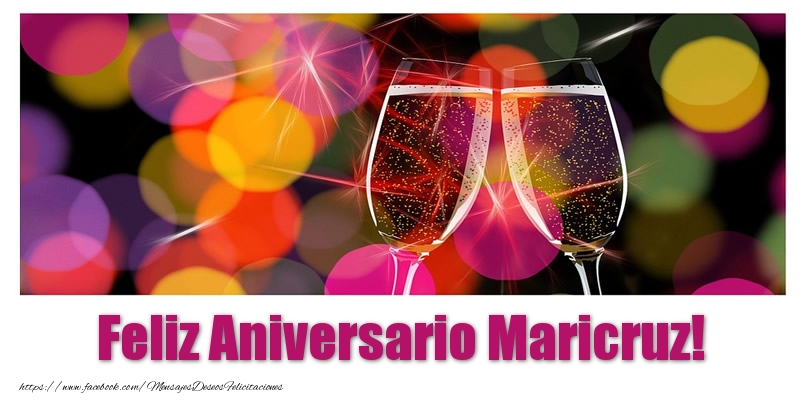 Felicitaciones de aniversario - Champán | Feliz Aniversario Maricruz!