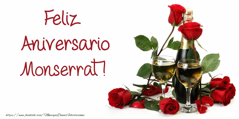 Felicitaciones de aniversario - Champán & Rosas | Feliz Aniversario Monserrat!