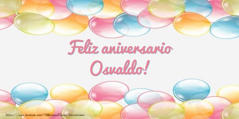 Felicitaciones de aniversario - Globos | Feliz aniversario Osvaldo!