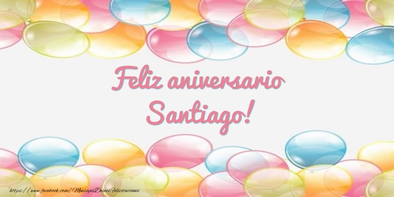 Felicitaciones de aniversario - Globos | Feliz aniversario Santiago!
