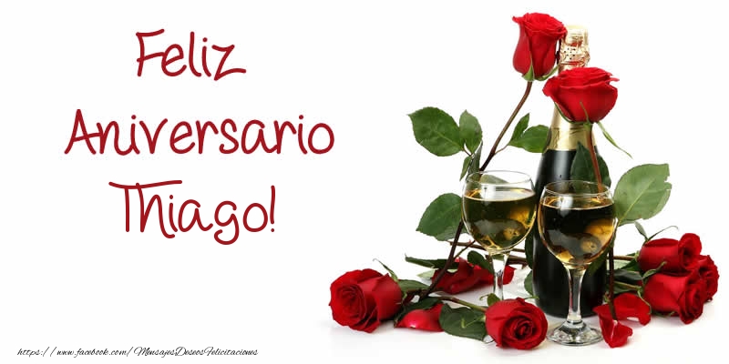 Felicitaciones de aniversario - Champán & Rosas | Feliz Aniversario Thiago!