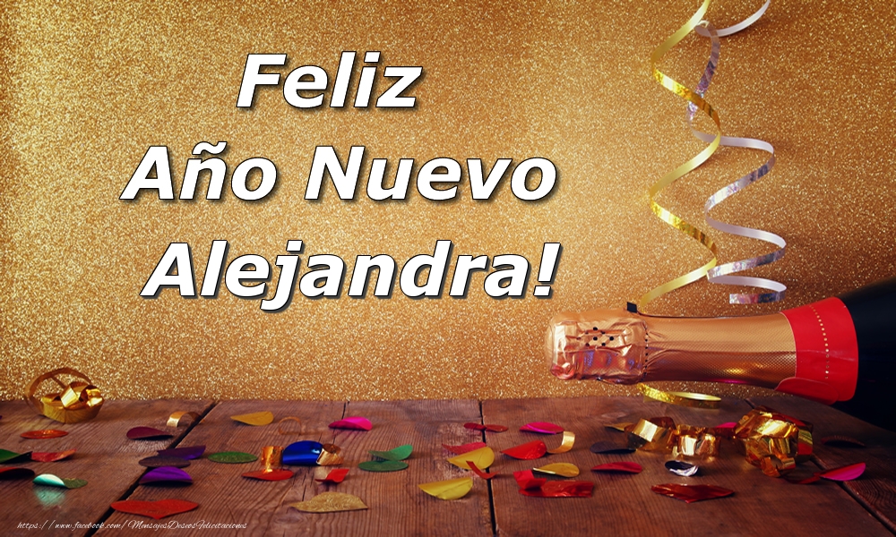 Felicitaciones de Año Nuevo - Champán | Feliz  Año Nuevo Alejandra!
