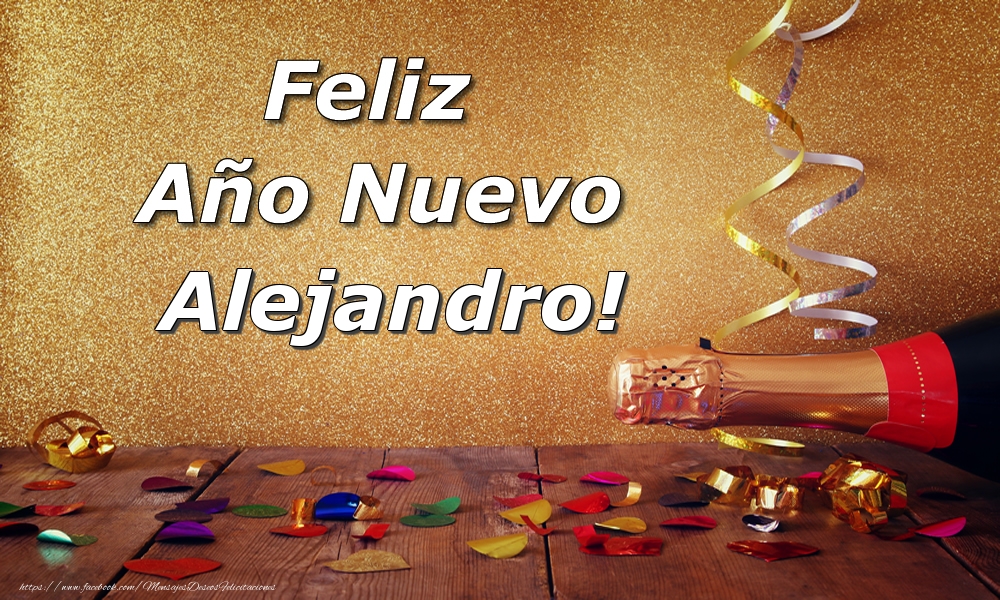 Felicitaciones de Año Nuevo - Champán | Feliz  Año Nuevo Alejandro!