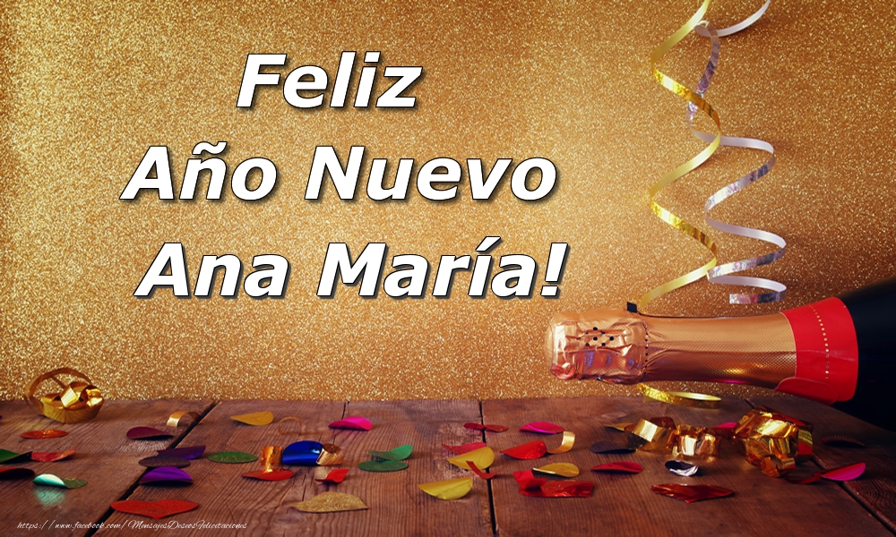 Felicitaciones de Año Nuevo - Champán | Feliz  Año Nuevo Ana María!