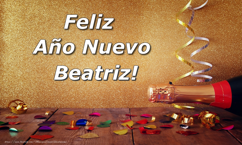 Felicitaciones de Año Nuevo - Feliz  Año Nuevo Beatriz!
