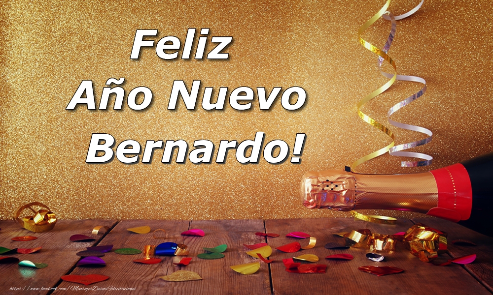 Felicitaciones de Año Nuevo - Champán | Feliz  Año Nuevo Bernardo!