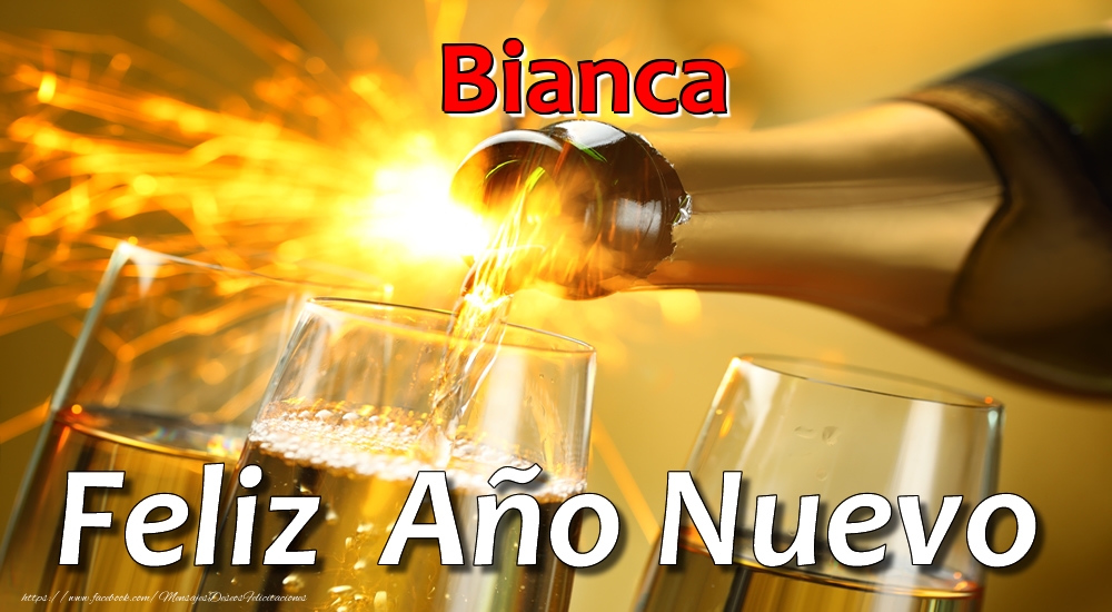 Felicitaciones de Año Nuevo - Champán | Bianca Feliz Año Nuevo