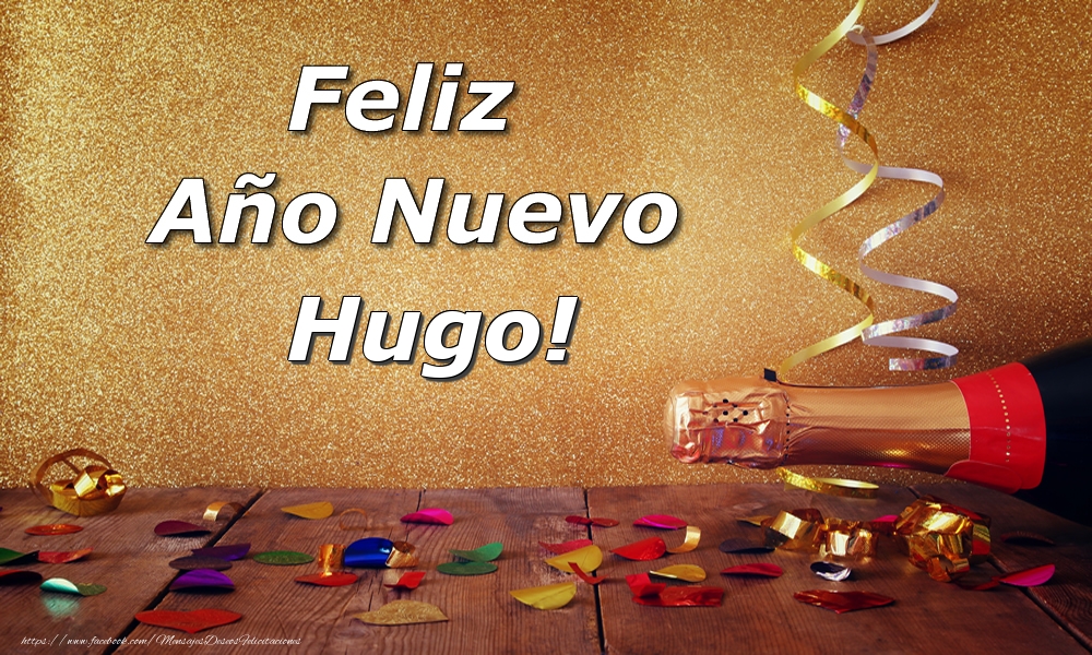 Felicitaciones de Año Nuevo - Champán | Feliz  Año Nuevo Hugo!