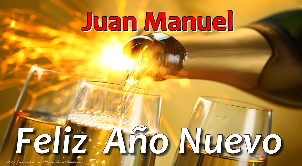 Felicitaciones de Año Nuevo - Champán | Juan Manuel Feliz Año Nuevo