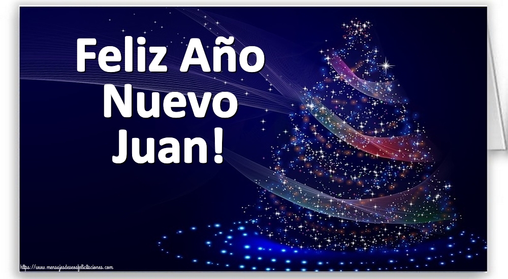 Felicitaciones de Año Nuevo - Feliz Año Nuevo Juan!