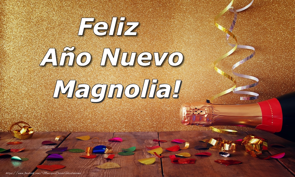 Felicitaciones de Año Nuevo - Champán | Feliz  Año Nuevo Magnolia!