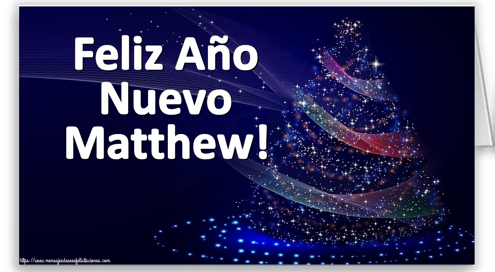 Felicitaciones de Año Nuevo - Feliz Año Nuevo Matthew!