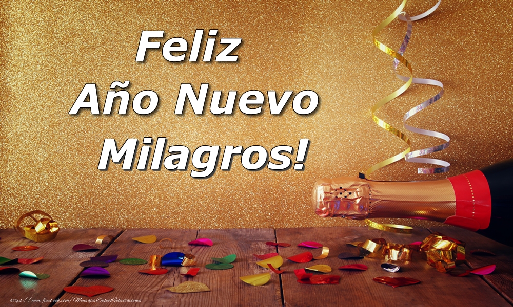 Felicitaciones de Año Nuevo - Champán | Feliz  Año Nuevo Milagros!
