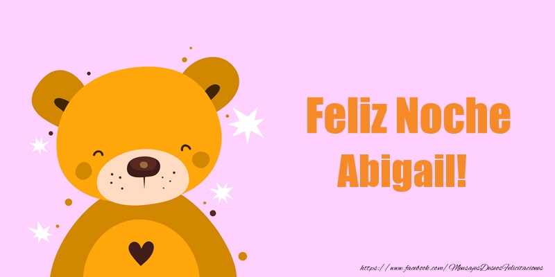 Felicitaciones de buenas noches - Feliz Noche Abigail!