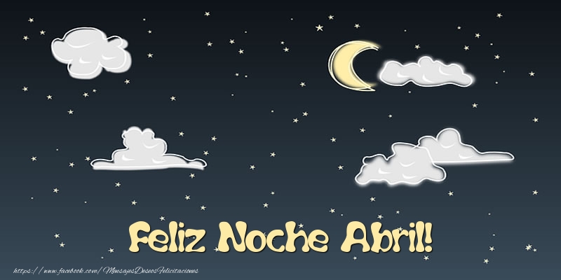 Felicitaciones de buenas noches - Luna | Feliz Noche Abril!