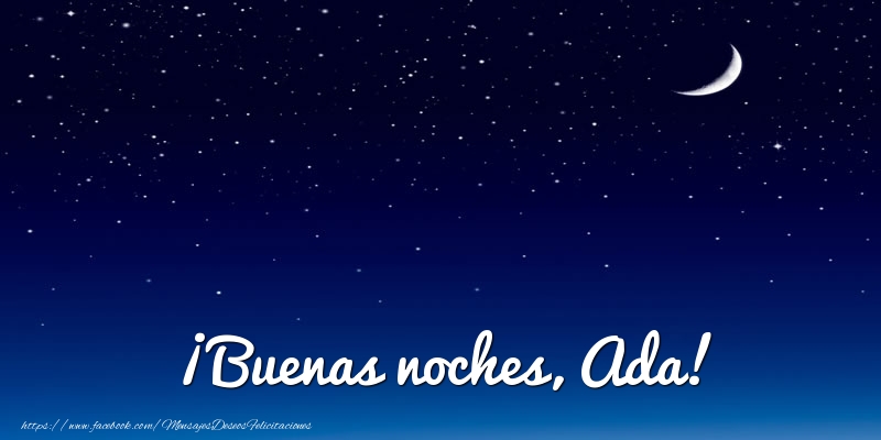 Felicitaciones de buenas noches - Luna | ¡Buenas noches, Ada!
