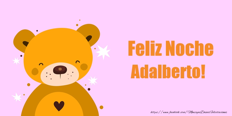Felicitaciones de buenas noches - Osos | Feliz Noche Adalberto!