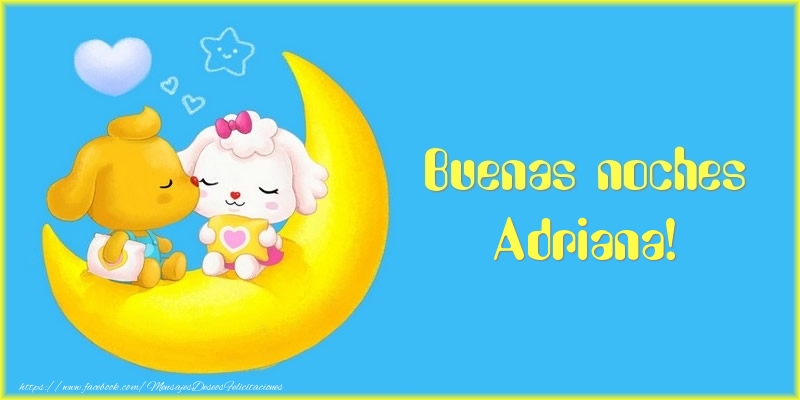 Felicitaciones de buenas noches - Luna | Buenas noches Adriana!