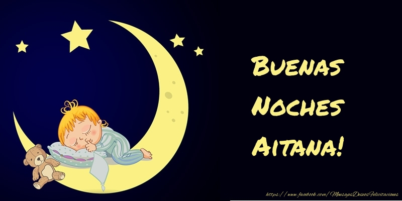 Felicitaciones de buenas noches - Animación & Luna | Buenas Noches Aitana!