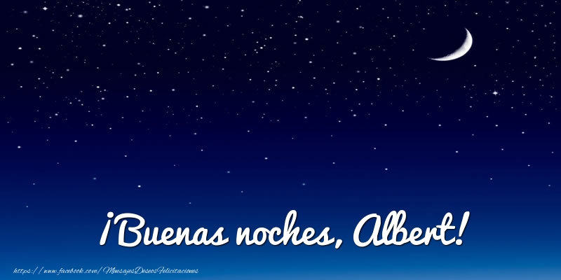 Felicitaciones de buenas noches - Luna | ¡Buenas noches, Albert!