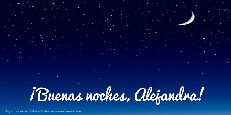 Felicitaciones de buenas noches - Luna | ¡Buenas noches, Alejandra!