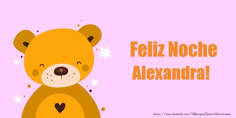 Felicitaciones de buenas noches - Feliz Noche Alexandra!