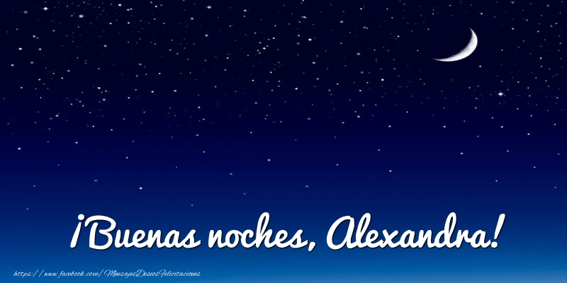 Felicitaciones de buenas noches - ¡Buenas noches, Alexandra!