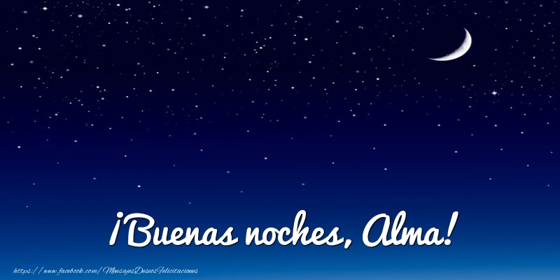 Felicitaciones de buenas noches - ¡Buenas noches, Alma!