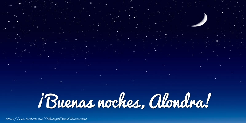 Felicitaciones de buenas noches - Luna | ¡Buenas noches, Alondra!