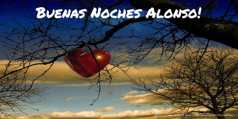 Felicitaciones de buenas noches - Buenas Noches Alonso!
