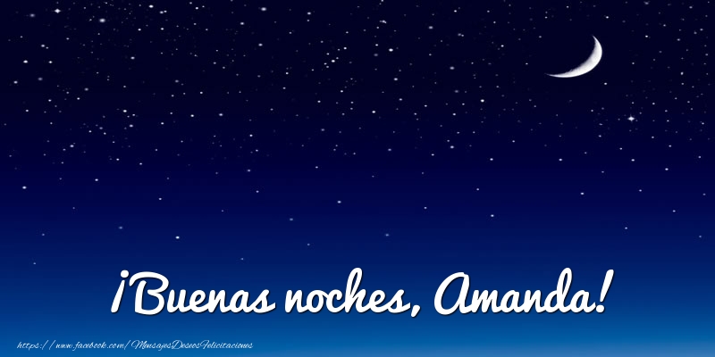 Felicitaciones de buenas noches - Luna | ¡Buenas noches, Amanda!