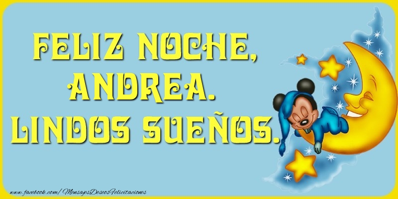 Felicitaciones de buenas noches - Animación & Luna | Feliz Noche, Andrea. Lindos sueños.
