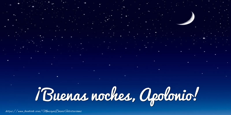 Felicitaciones de buenas noches - ¡Buenas noches, Apolonio!