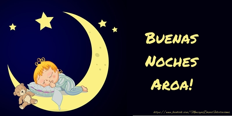 Felicitaciones de buenas noches - Buenas Noches Aroa!