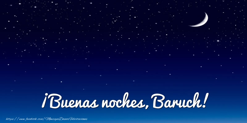 Felicitaciones de buenas noches - ¡Buenas noches, Baruch!