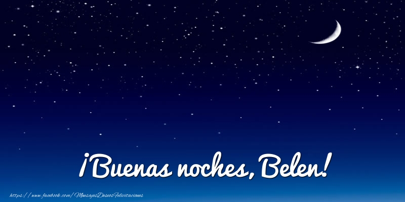 Felicitaciones de buenas noches - ¡Buenas noches, Belen!
