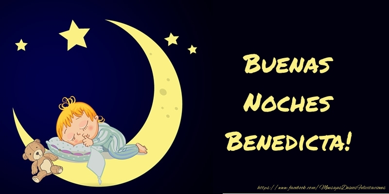 Felicitaciones de buenas noches - Buenas Noches Benedicta!
