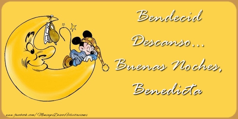Felicitaciones de buenas noches - Bendecido Descanso... Buenas Noches, Benedicta