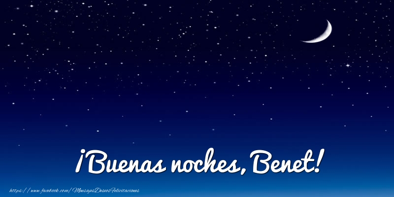 Felicitaciones de buenas noches - ¡Buenas noches, Benet!