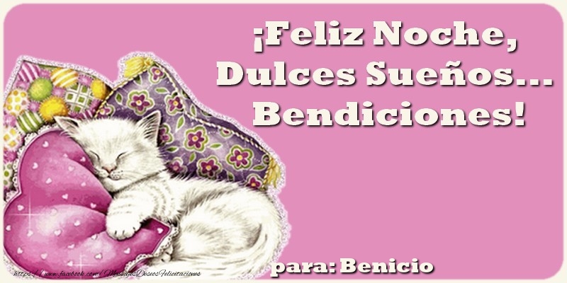 Felicitaciones de buenas noches - ¡Feliz Noche, Dulces Sueños... Bendiciones!. Para Benicio