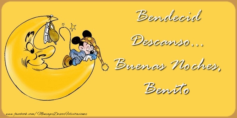Felicitaciones de buenas noches - Bendecido Descanso... Buenas Noches, Benito