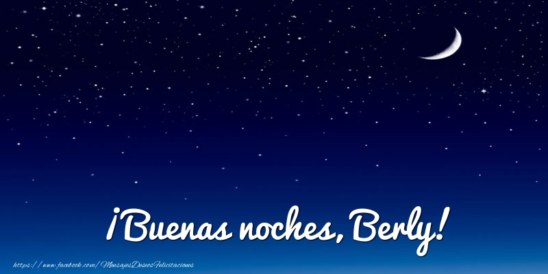 Felicitaciones de buenas noches - ¡Buenas noches, Berly!